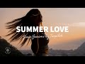 Soave sessions by twopilots  summer love  chill deep  tropical house mix