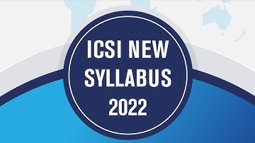 All About ICSI New Syllabus 2022