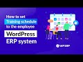 How to schedule training to the employee in WordPress ERP system