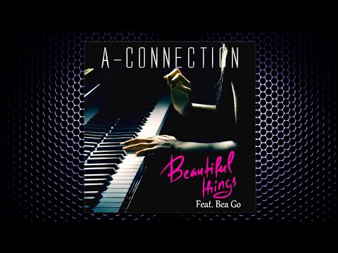 A-Connection - Beautiful Things (Feat. Bea Go)