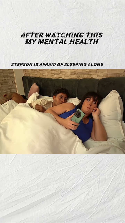 Step Son Is Afraid of sleeping alone 😔#stepmom #shorts #stepsister