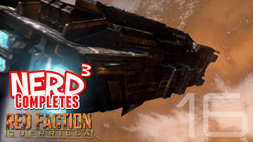 Nerd³ Completes... Red Faction: Guerrilla - Part 16