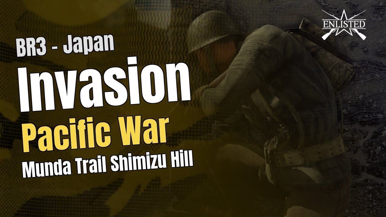 BR3 🇯🇵 Japan: Pacific War - Munda Trail Shimizu Hill (Invasion Offensive) - Enlisted Gameplay