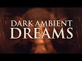 Dark Ambient Dreams