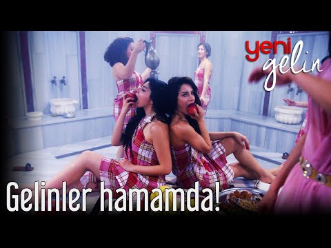 Gelinler Hamamda! - Yeni Gelin