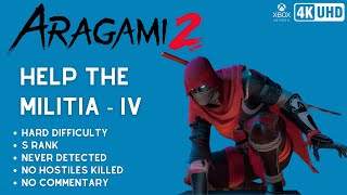 Aragami 2 - &quot;Help The Militia - IV &quot; // HARD // S RANK // NO KILL // NEVER DETECTED // NO COMMENTARY