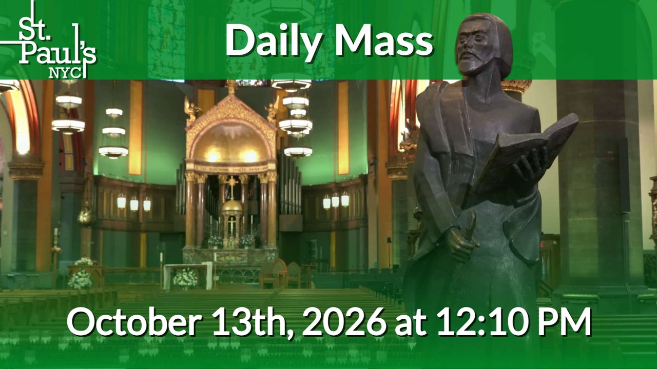 Daily Mass - October 13th, 2026 at 12:10 PM