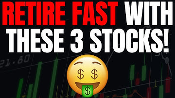 Retire Early With The 3 Best Stocks To Buy Now Which Could Be Millionaire Makers!