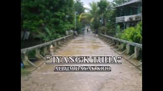 LAGU DAYAK KRIO   Iyang'k Tuha