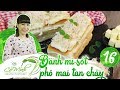 Bếp Cô Minh | Tập 16: hướng dẫn cách làm bánh mì phô mai tan chảy, vừa dễ làm vừa ngon hết nấc