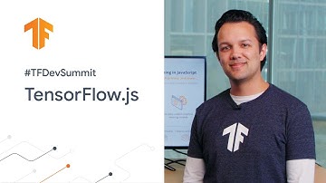TensorFlow.js (TF Dev Summit 