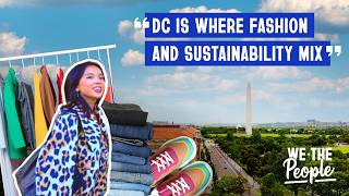 DC's Sustainable Fashion Scene with Content Creator Caroline Le | We The People