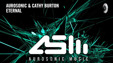 PROGRESSIVE TRANCE: Aurosonic & Cathy Burton - Eternal + LYRICS