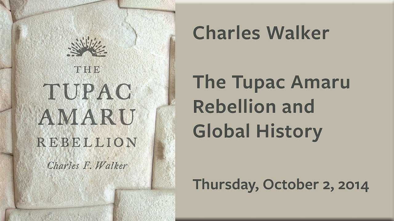 The Tupac Amaru Rebellion And Global History Youtube