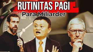 Rutinitas Pagi Para Miliarder dan Cara Membangun Rutinitas Pagi Yang Produktif