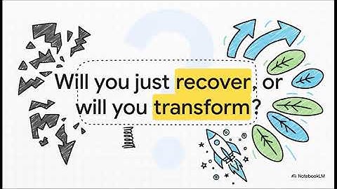 Thriving Transformation: Will you just recover, or will you transform?