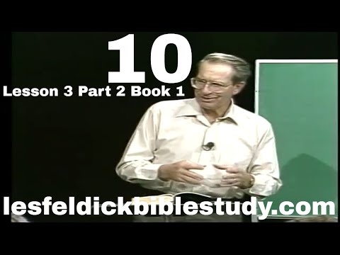 10 - Les Feldick Bible Study - Lesson 3 Part 2 Book 1 - The Lie
