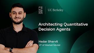 Architecting Quantitative Decision Agents | Berkeley Agentic AI Summit
