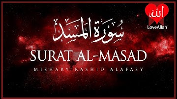 Surat Al Masad The Palm Fiber, Flame   Mishary Rashid Alafasy   مشاري بن راشد العفاسي   سورة المسد