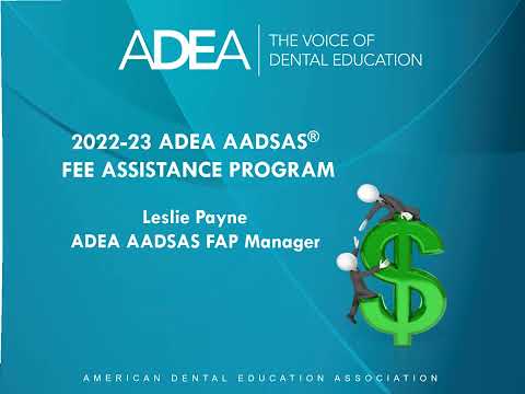 2022-23 ADEA AADSAS®  Fee Assistance Program Webinar