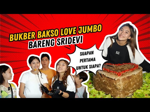 SRIDEVI SANGGUP NGABISIN BAKSO LOVE JUMBO SENDIRI ⁉️VLOG BUKBER BARENG SRIDEVI | Bakso Rusuk Joss class=