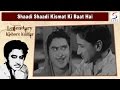 Shaadi Shaadi Kismat Ki Baat Hai - Kishore Kumar - LADKI - Kishore Kumar, Vyjayanthimala