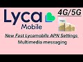 Lycamobile 4G/5G APN Settings | Lyca mobile data Network Settings