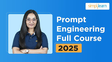 Prompt Engineering Full Course 2025 | Prompt Engineering Tutorial For Beginners | Simplilearn