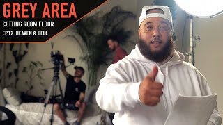 Bloopers: GREY AREA - Heaven and Hell