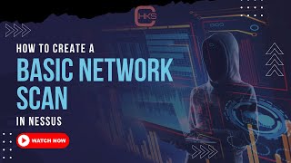 How to create a Basic Network Scan in Nessus