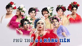 Liveshow Hoài Linh 2019 - Phù Thổ Và 8 Nàng Tiên