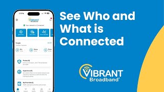 Vibrant Broadband App | See Who and What is Connected to Your Network