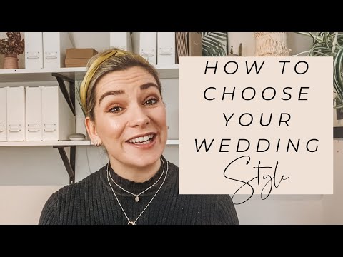 Video: How To Choose A Wedding Style For Your Celebration