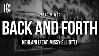 Kehlani - Back and Forth (feat. Missy Elliott) | Lyrics