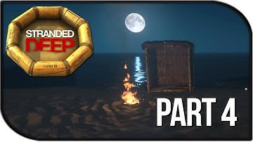 Stranded Deep Gameplay Part 4 - House Building + Campfire!