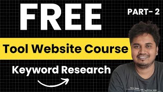 Keyword Research Masterclass for Tool Website - Free Tool Website Course | Part 2