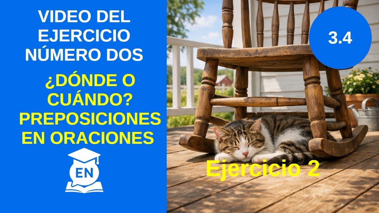Ejercicio: ¿Dónde o Cuándo? Preposiciones en Oraciones … — Transcript