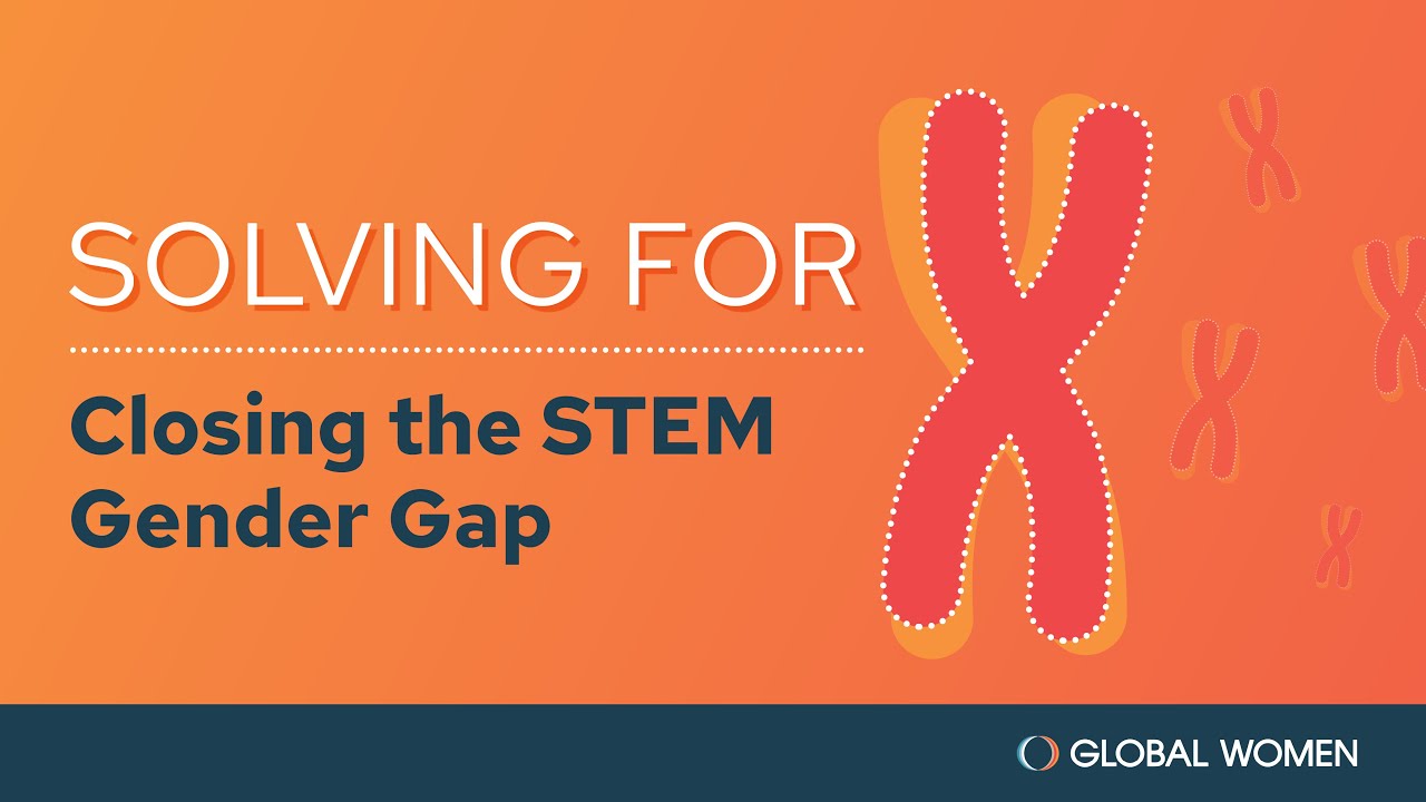 Solving for X: Closing the STEM Gender Gap - YouTube