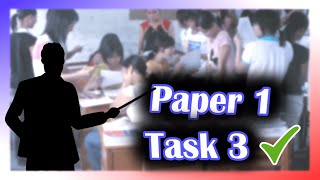 How to tackle Paper 1 Task 3