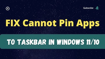 FIX Cannot Pin Apps to Taskbar in Windows 11/10