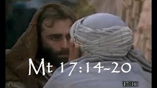 Mt 17:14-20 -- Jesus heals a demon-possessed boy - Ġesù jfejjaq tifel u jeħilsu mix-xitan