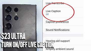 Samsung S23 Ultra S23 S23 - How to Turn On/Off Live Captions