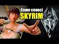 SKYRIM me enseñó a jugar SOLO