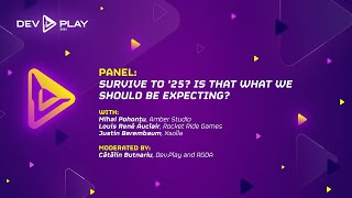 [Dev.Play 2024] Panel - Survive To ’25? Is That What We Should Be Expecting?