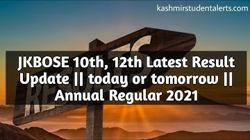 JKBOSE 10th, 12th Latest Result Update || Today or tomorrow