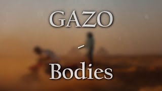 Gazo - Bodies ft. Damso (PAROLES/LYRICS)
