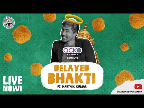 "Delayed Bhakti" ft. Karthik Kumar, presented by ACKO Insurance