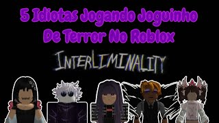 jogando interliminality de novo só que com 5 amigos (Roblox)