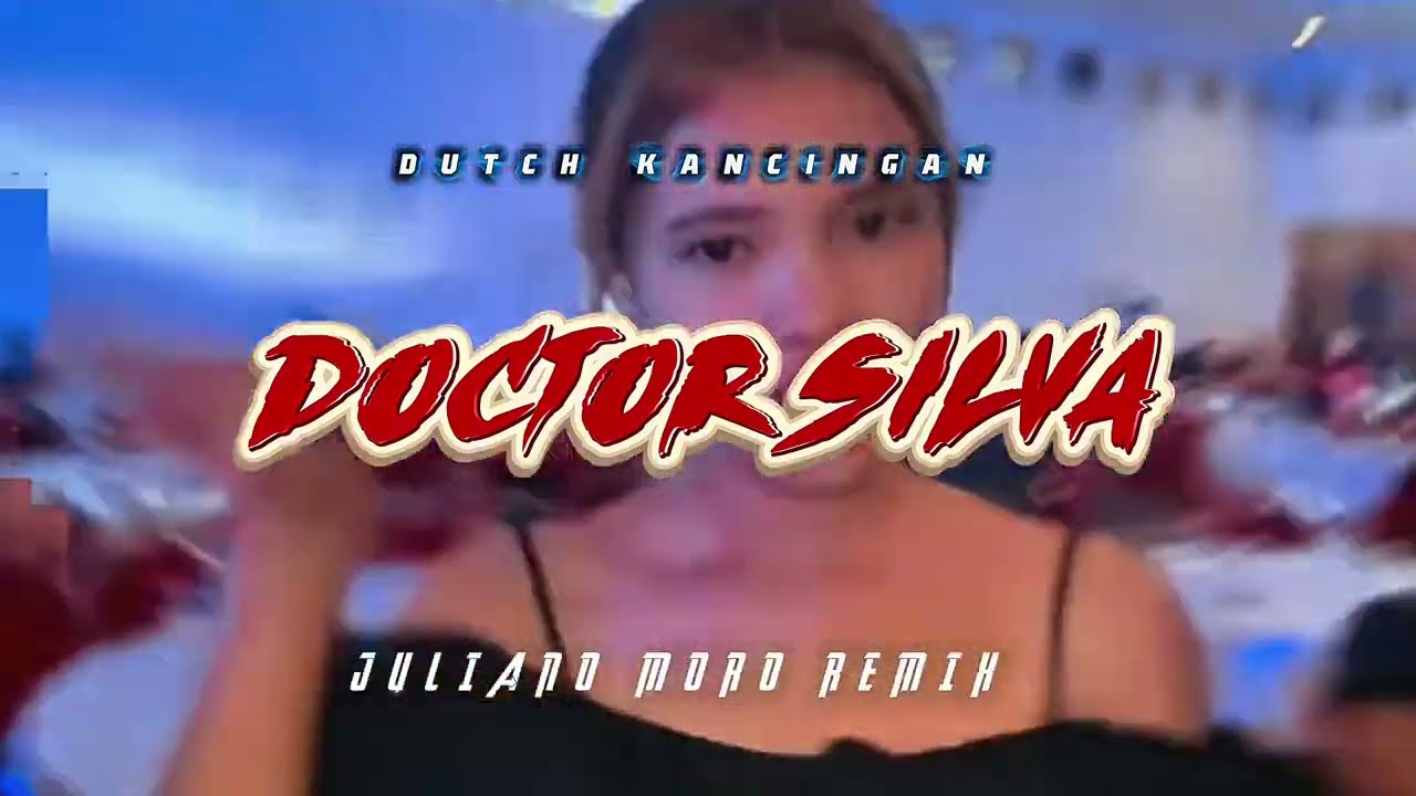 DUTCH KANCINGAN 2026 VIRAL TIK TOK || DOCTOR SILVA || JULIANO MORO REMIX