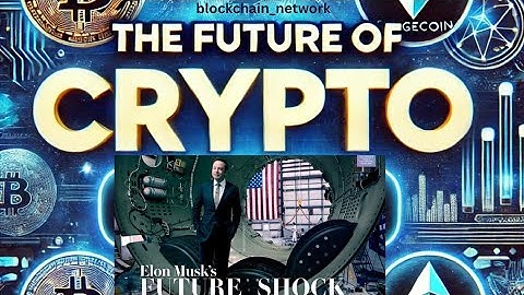 ThE FUTURE OF CRYPTO; ELON MUSK GAME CHANGER.